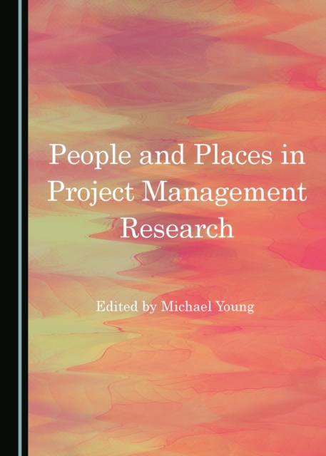 None People and Places in Project Management Research, PDF eBook