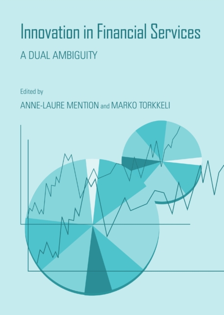 Innovation in Financial Services : A Dual Ambiguity, Hardback Book