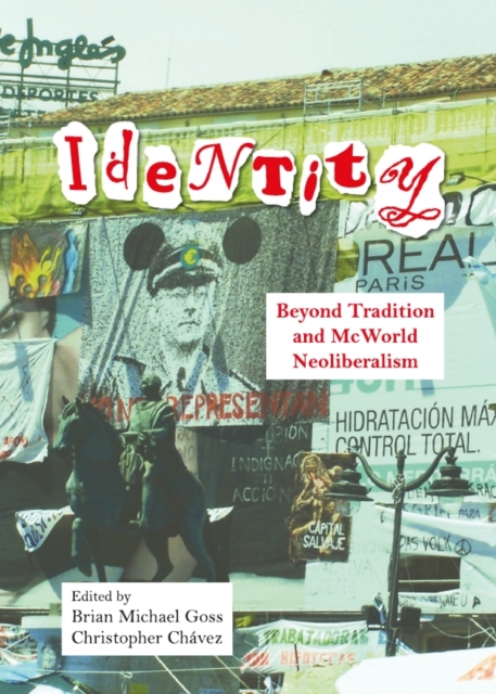 None Identity : Beyond Tradition and McWorld Neoliberalism, PDF eBook