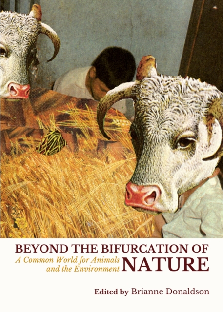 None Beyond the Bifurcation of Nature : A Common World for Animals and the Environment, PDF eBook