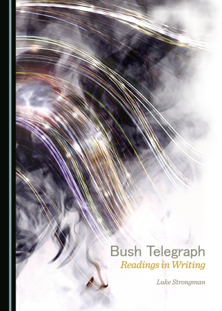 None Bush Telegraph : Readings in Writing, PDF eBook