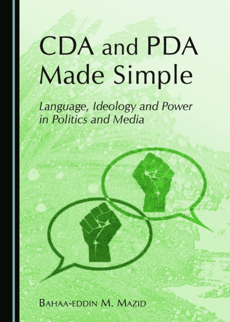 None CDA and PDA Made Simple : Language, Ideology and Power in Politics and Media, PDF eBook