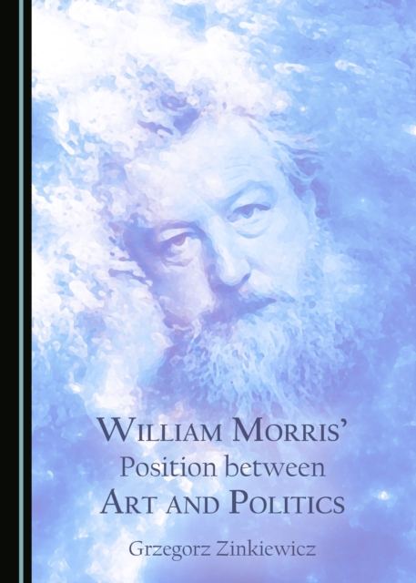 None William Morris' Position between Art and Politics, PDF eBook