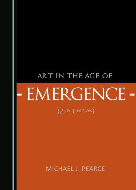 None Art in the Age of Emergence (2nd Edition), PDF eBook