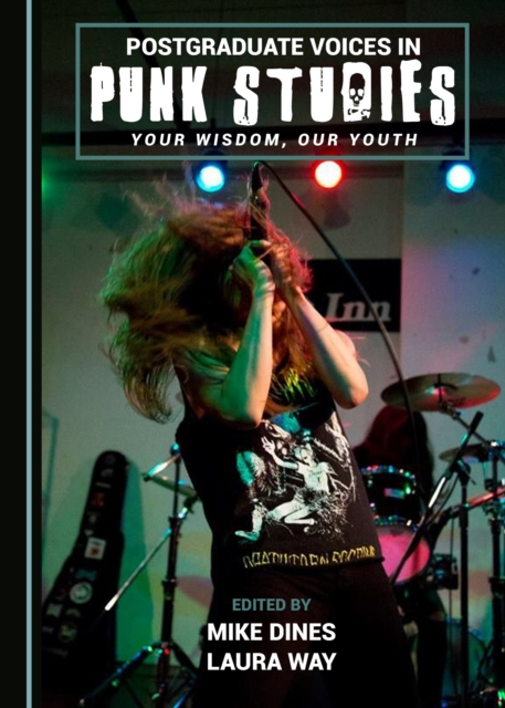 None Postgraduate Voices in Punk Studies : Your Wisdom, Our Youth, PDF eBook