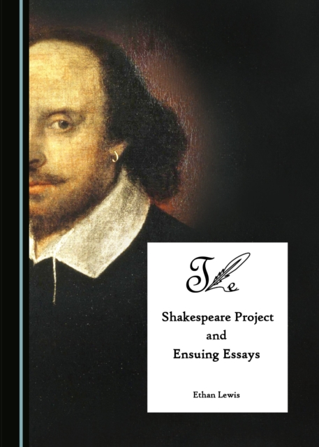 The Shakespeare Project and Ensuing Essays, PDF eBook
