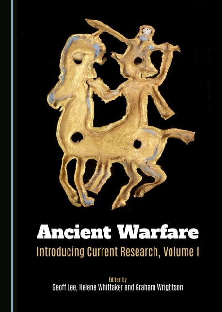 None Ancient Warfare : Introducing Current Research, Volume I, PDF eBook
