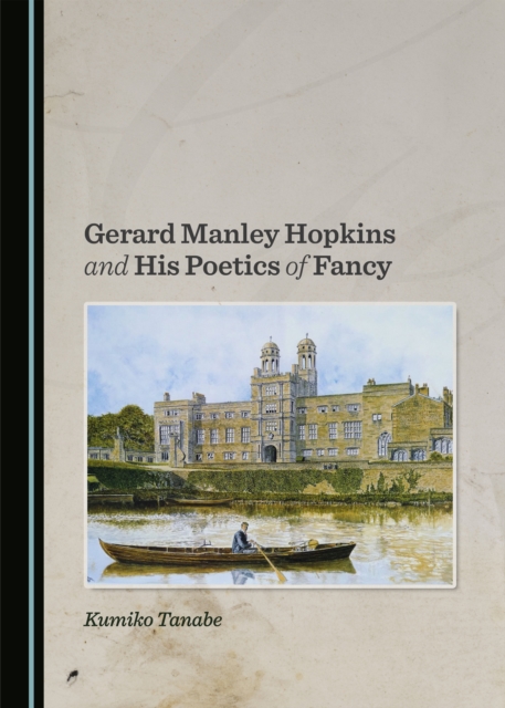 None Gerard Manley Hopkins and His Poetics of Fancy, PDF eBook