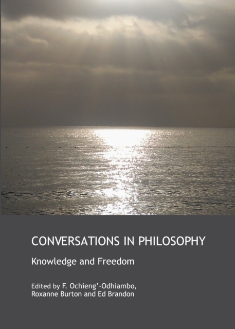 None Conversations in Philosophy : Knowledge and Freedom, PDF eBook