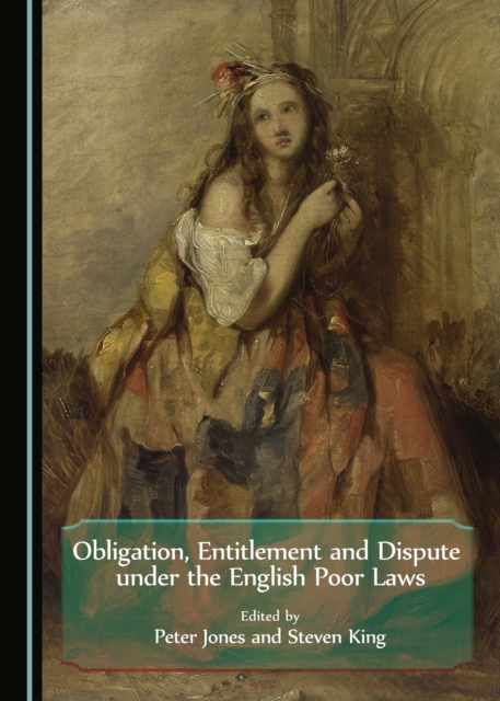 None Obligation, Entitlement and Dispute under the English Poor Laws, PDF eBook