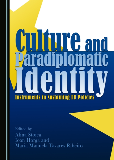None Culture and Paradiplomatic Identity : Instruments in Sustaining EU Policies, PDF eBook