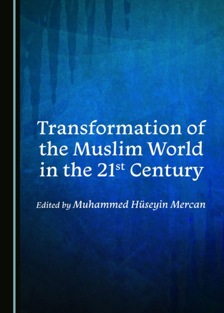 None Transformation of the Muslim World in the 21st Century, PDF eBook