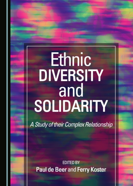 None Ethnic Diversity and Solidarity : A Study of their Complex Relationship, PDF eBook
