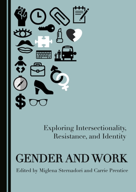 None Gender and Work : Exploring Intersectionality, Resistance, and Identity, PDF eBook