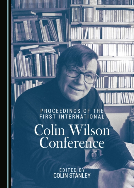 None Proceedings of the First International Colin Wilson Conference, PDF eBook