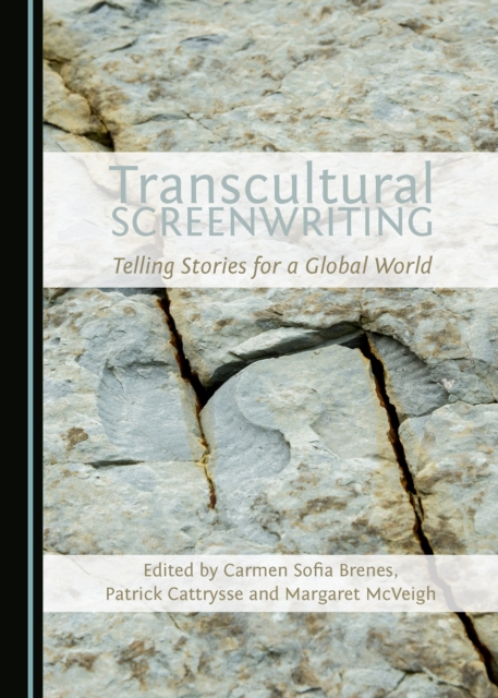 None Transcultural Screenwriting : Telling Stories for a Global World, PDF eBook