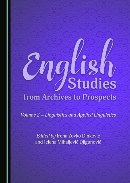 None English Studies from Archives to Prospects : Volume 2 - Linguistics and Applied Linguistics, PDF eBook