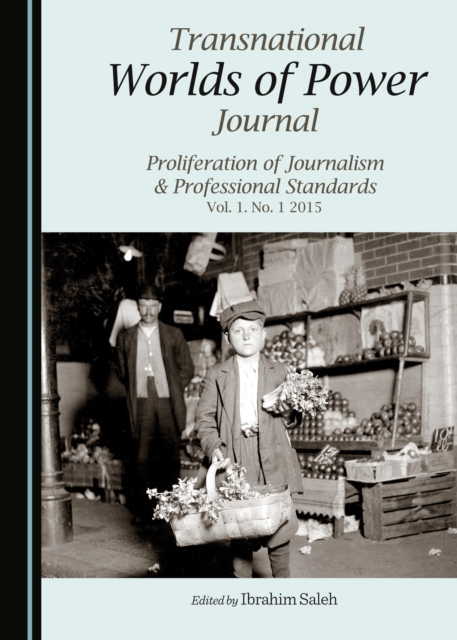 None Transnational Worlds of Power Journal : Proliferation of Journalism & Professional Standards Vol. 1. No. 1 2015, PDF eBook