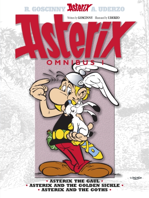 Asterix: Asterix Omnibus 1 : Asterix The Gaul, Asterix and The Golden Sickle, Asterix and The Goths, Paperback / softback Book