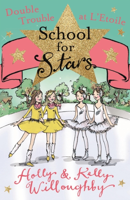 School for Stars: Double Trouble at L'Etoile : Book 5, EPUB eBook