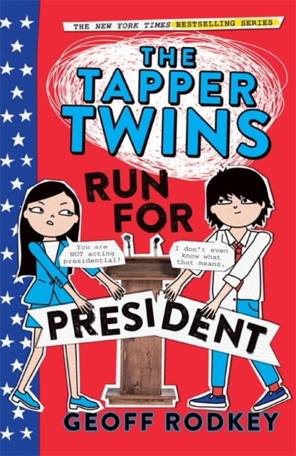 The Tapper Twins Run for President : Book 3, Paperback / softback Book