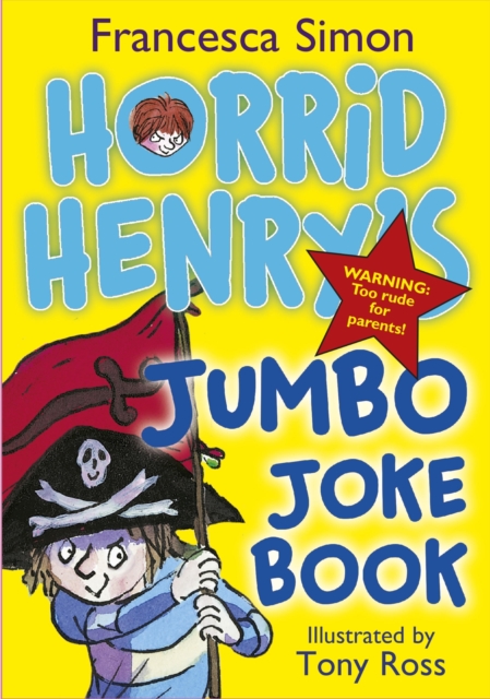 Horrid Henry's Jumbo Joke Book (3-in-1) : Horrid Henry's Hilariously Horrid Joke Book/Purple Hand Gang Joke Book/All-Time Favourite Joke Book, EPUB eBook