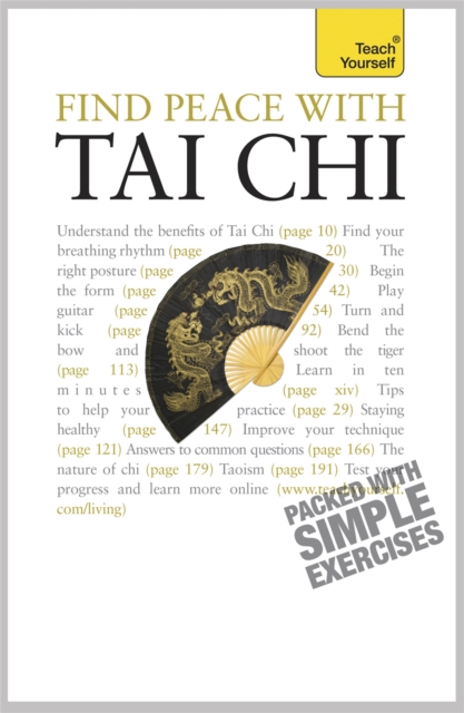 Find Peace With Tai Chi : A beginner's guide to the ideas and essential principles of Tai Chi, Paperback / softback Book