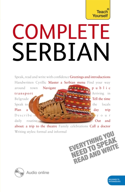 Complete Serbian Beginner to Intermediate Book and Audio Course : Learn to read, write, speak and understand a new language with Teach Yourself, Multiple-component retail product Book
