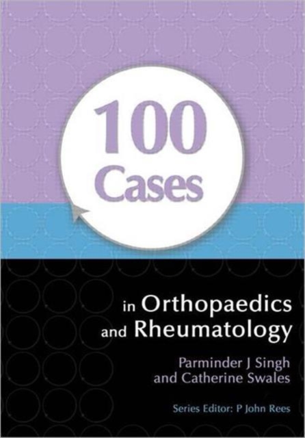 100 Cases in Orthopaedics and Rheumatology, Paperback / softback Book