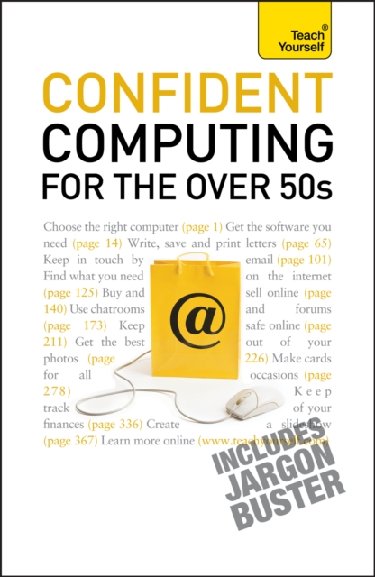 Confident Computing for the Over 50s : A non-technical practical guide for the late, absolute beginner, EPUB eBook
