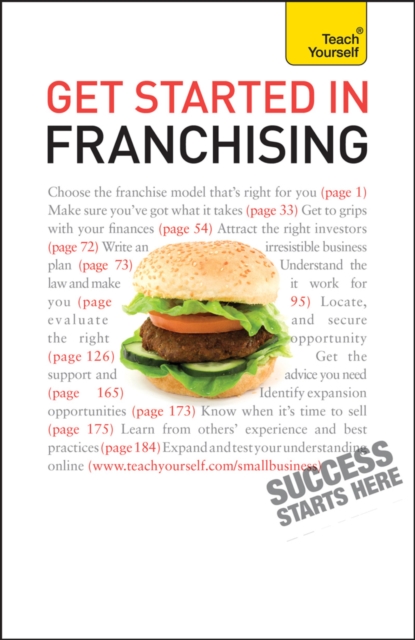 Get Started in Franchising : An indispensible practical guide to selecting and starting your franchise business, EPUB eBook