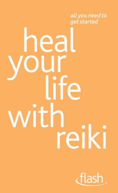 Heal Your Life with Reiki: Flash, EPUB eBook