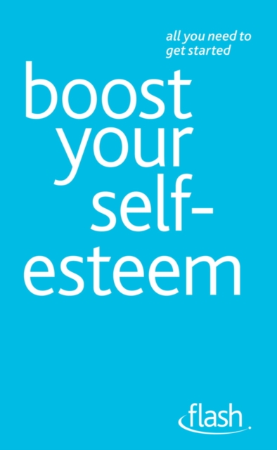 Boost Your Self-Esteem: Flash, EPUB eBook