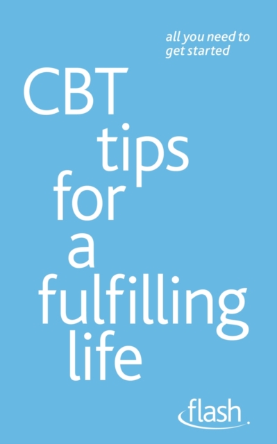 CBT Tips for a Fulfilling Life: Flash, EPUB eBook