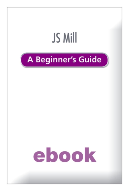 JS Mill A Beginner's Guide, EPUB eBook