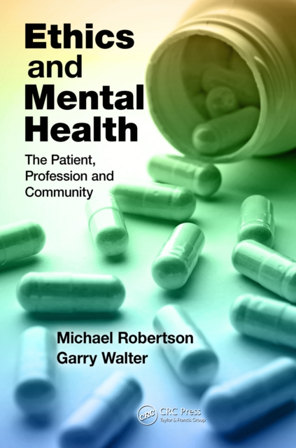 Ethics and Mental Health : The Patient, Profession and Community, PDF eBook
