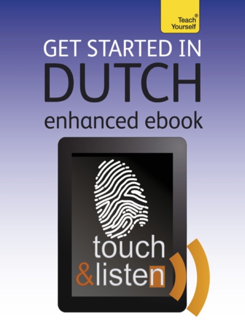 Get Started in Beginner's Dutch: Teach Yourself : Audio eBook, EPUB eBook