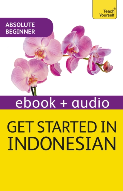 Get Started in Indonesian Absolute Beginner Course : Enhanced Edition, EPUB eBook