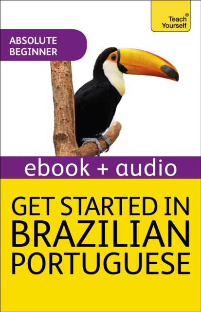 Get Started in Brazilian Portuguese  Absolute Beginner Course : Audio eBook, EPUB eBook