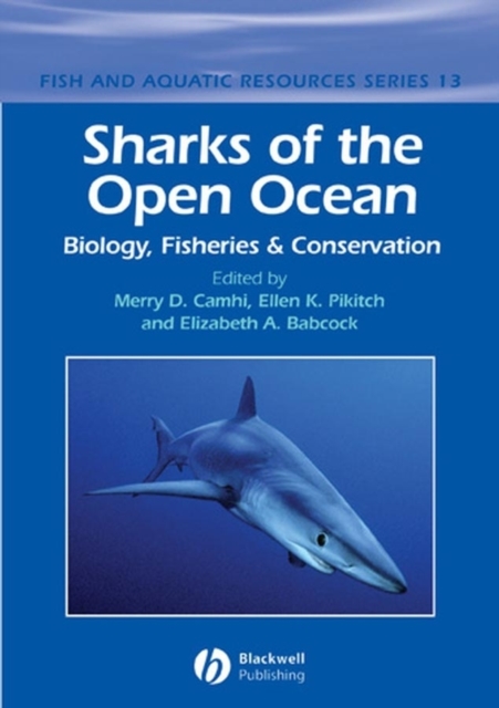 Sharks of the Open Ocean : Biology, Fisheries and Conservation, PDF eBook