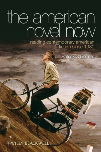 The American Novel Now : Reading Contemporary American Fiction Since 1980, PDF eBook