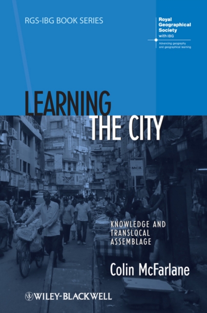 Learning the City : Knowledge and Translocal Assemblage, PDF eBook