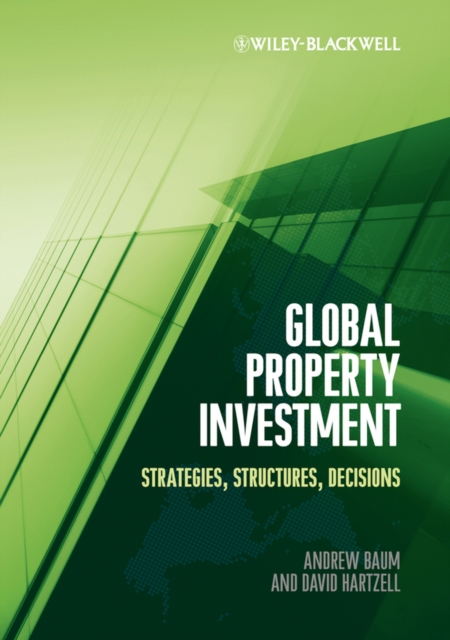 Global Property Investment : Strategies, Structures, Decisions, PDF eBook