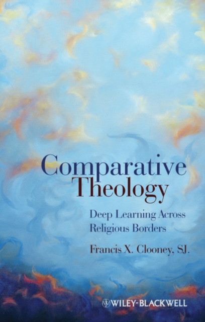 Comparative Theology : Deep Learning Across Religious Borders, EPUB eBook