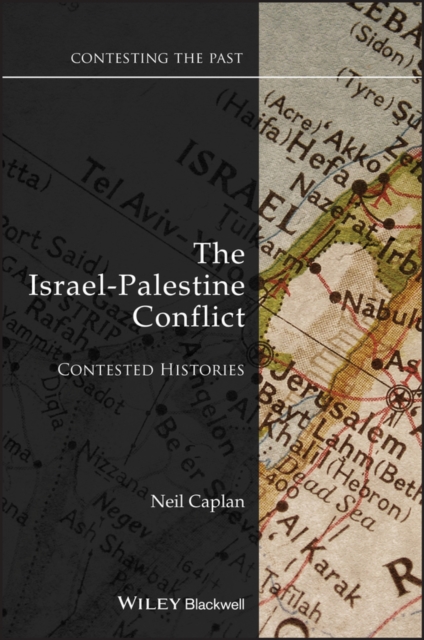 The Israel-Palestine Conflict : Contested Histories, EPUB eBook