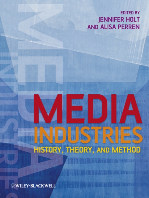 Media Industries : History, Theory, and Method, EPUB eBook