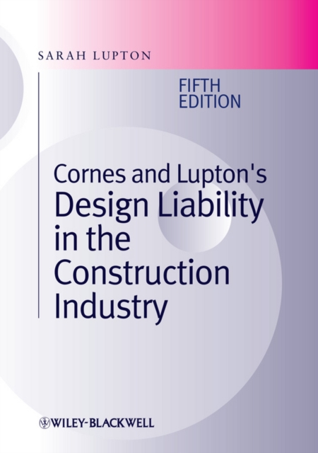 Cornes and Lupton's Design Liability in the Construction Industry, EPUB eBook