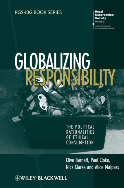 Globalizing Responsibility : The Political Rationalities of Ethical Consumption, PDF eBook