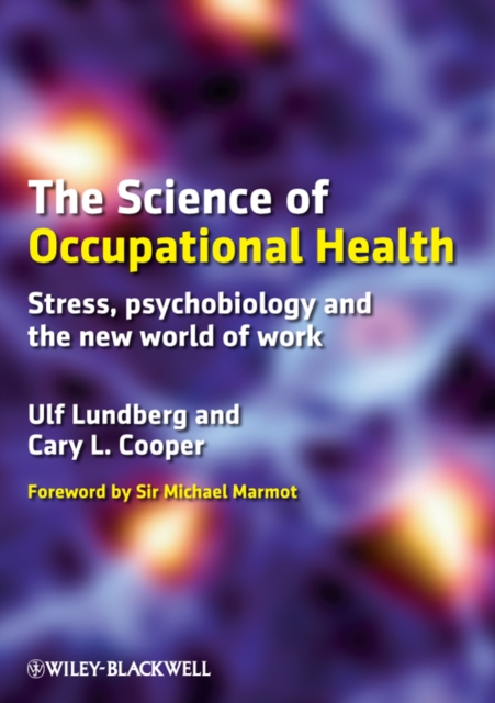 The Science of Occupational Health : Stress, Psychobiology, and the New World of Work, EPUB eBook