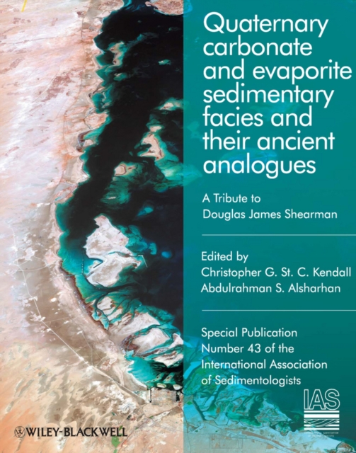 Quaternary Carbonate and Evaporite Sedimentary Facies and Their Ancient Analogues : A Tribute to Douglas James Shearman, EPUB eBook
